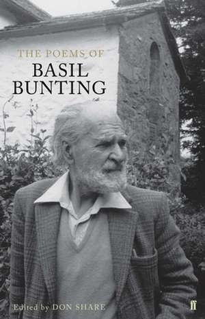 The Poems of Basil Bunting de Basil Bunting