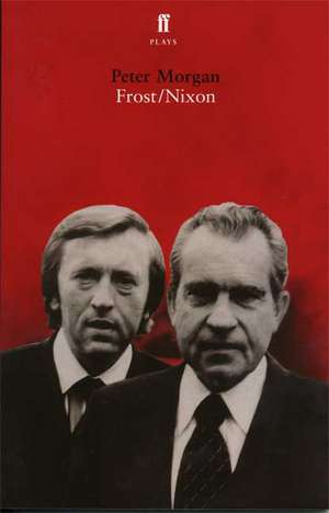 Frost/Nixon de Peter Morgan