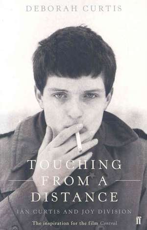 Touching from a Distance de Deborah Curtis