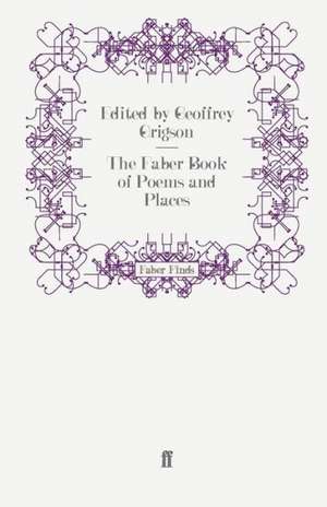 The Faber Book of Poems and Places de Geoffrey Grigson