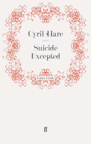 Suicide Excepted de Cyril Hare