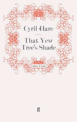 That Yew Tree's Shade