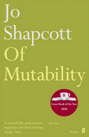 Of Mutability de Jo Shapcott