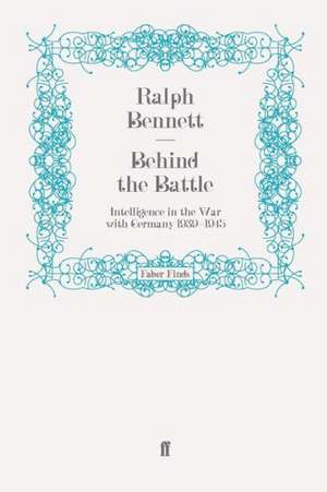 Behind the Battle de Ralph Bennett