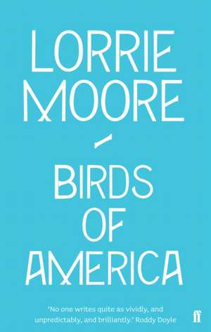 Birds of America de Lorrie Moore