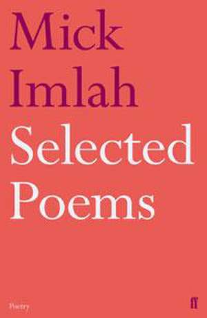 Selected Poems of Mick Imlah de Mick Imlah