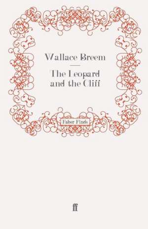 The Leopard and the Cliff de Wallace Breem