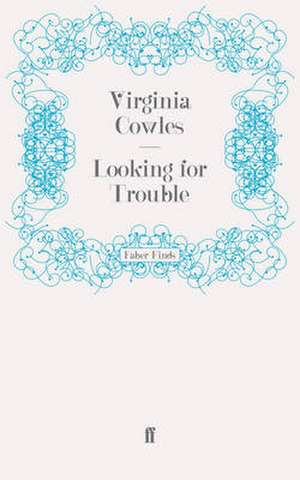 Looking for Trouble de Virginia Cowles