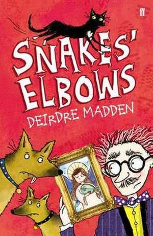 Snakes' Elbows de Deirdre Madden