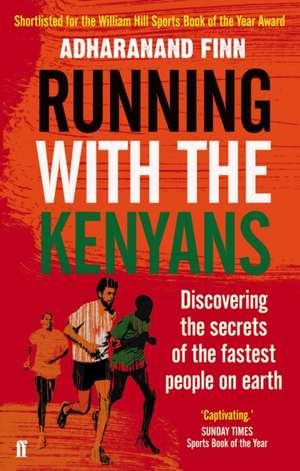 Running with the Kenyans de Adharanand Finn