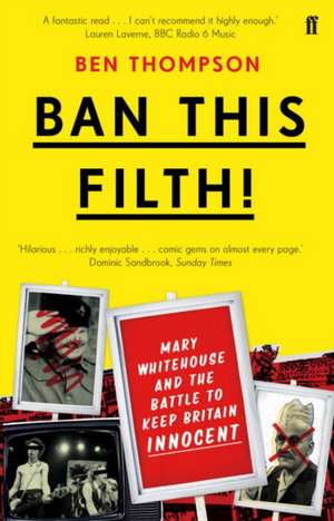 Ban This Filth! de Ben (Music Critic) Thompson