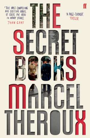 The Secret Books de Marcel Theroux