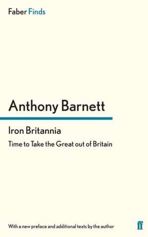 Iron Britannia de Anthony Barnett