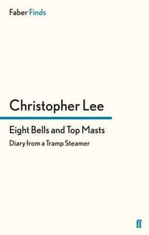 Eight Bells and Top Masts de Christopher Lee