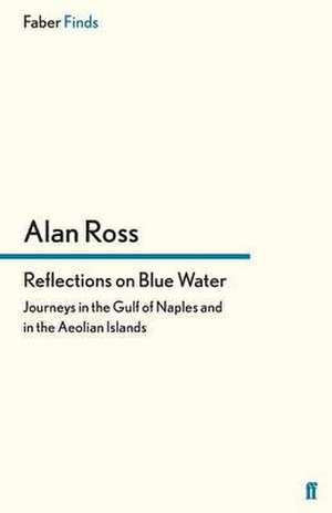 Reflections on Blue Water de Alan Ross