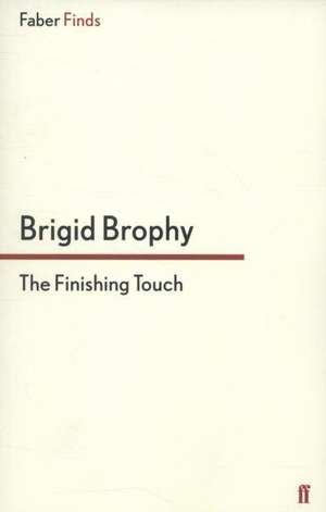 The Finishing Touch de Brigid Brophy