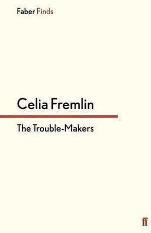 The Trouble Makers de Celia Fremlin