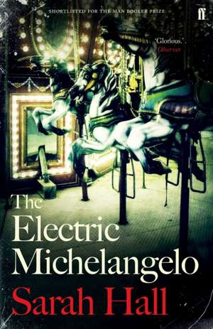 The Electric Michelangelo de Sarah Hall