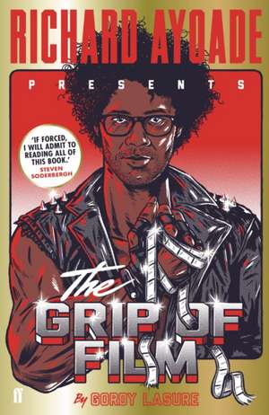 The Grip of Film de Richard Ayoade