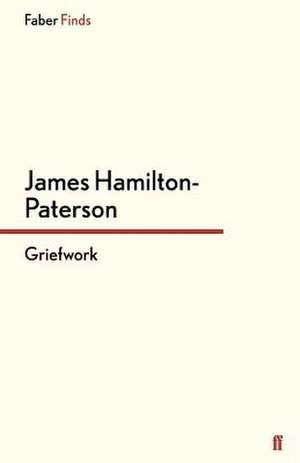 Griefwork de James Hamilton-Paterson