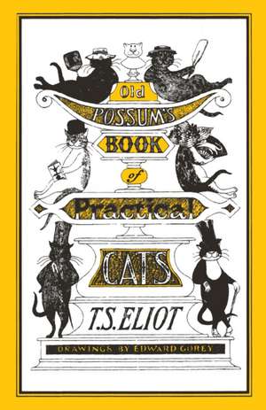 Old Possum's Book of Practical Cats de T. S. Eliot