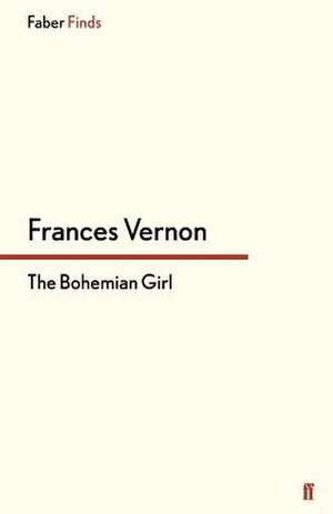 The Bohemian Girl de Frances Vernon