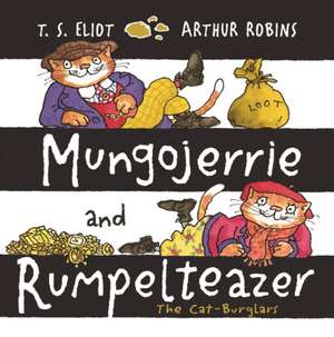 Mungojerrie and Rumpelteazer de T. S. Eliot