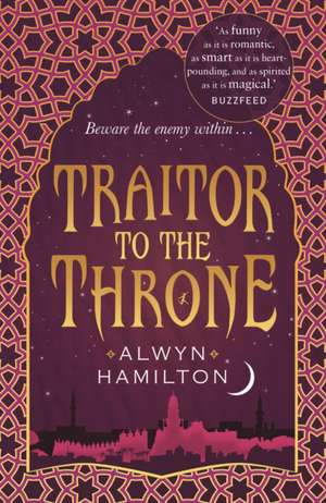 Traitor to the Throne de Alwyn Hamilton