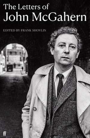 The Letters of John McGahern de John Mcgahern