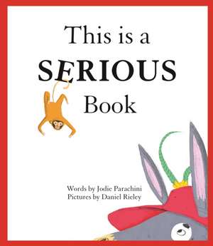 Parachini, J: This is a Serious Book de Jodie Parachini