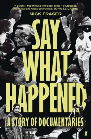 Say What Happened de Nick Fraser