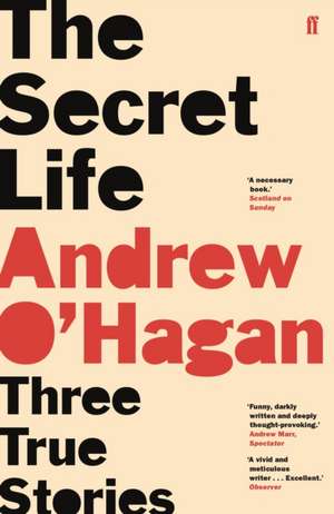 The Secret Life de Andrew O'Hagan