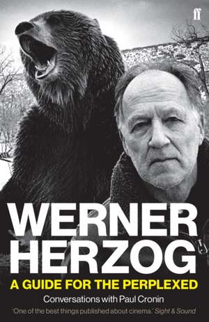 Werner Herzog - A Guide for the Perplexed de Paul Cronin