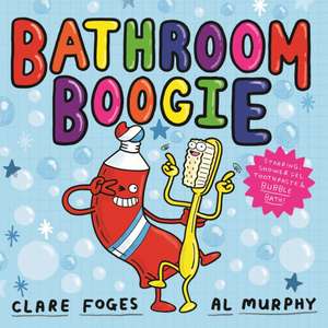 Bathroom Boogie de Clare Foges