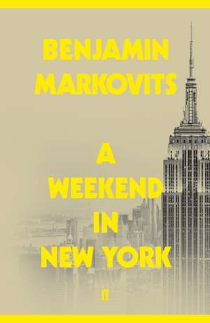 A Weekend in New York de Benjamin Markovits