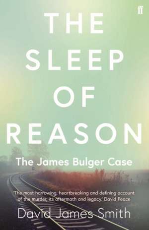 The Sleep of Reason de David James Smith