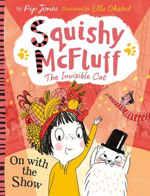 Squishy McFluff: On with the Show de Pip Jones