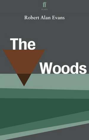 The Woods de Robert Alan Evans