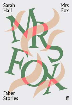 Mrs Fox de Sarah Hall