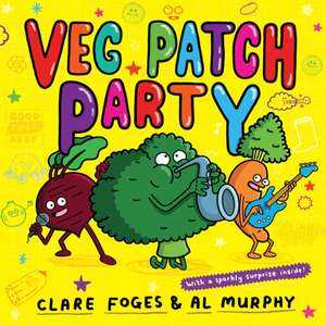 Foges, C: Veg Patch Party