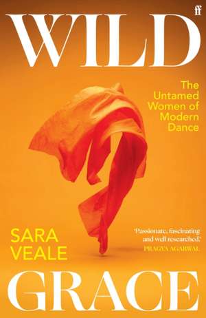 Wild Grace de Sara Veale