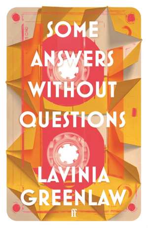 Some Answers Without Questions de Lavinia Greenlaw