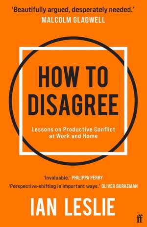 How to Disagree de Ian Leslie