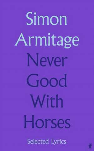 Never Good with Horses de Simon Armitage