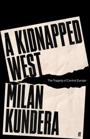 A Kidnapped West de Milan Kundera