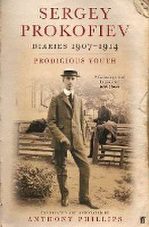 Sergey Prokofiev: Diaries 1907-1914 de Sergey Prokofiev