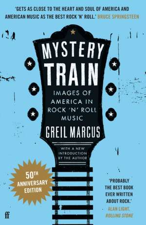 Mystery Train de Greil Marcus