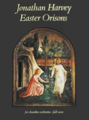 Easter Orisons de Jonathan Harvey