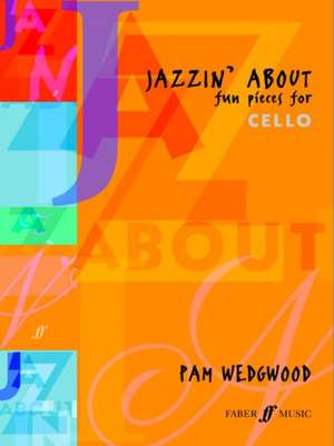 Jazzin' about -- Fun Pieces for Cello: Mini-Pieces for Beginner Violinists de P. Wedgwood