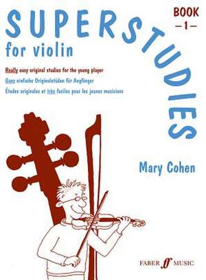 Superstudies for Violin, Book 1 de Mary Cohen